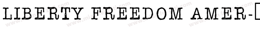 LIBERTY FREEDOM AMER字体转换